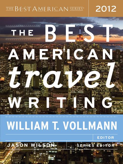 Title details for The Best American Travel Writing 2012 by Jason Wilson - Available